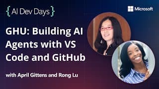 GHU: Building AI Agents with VS Code and GitHub